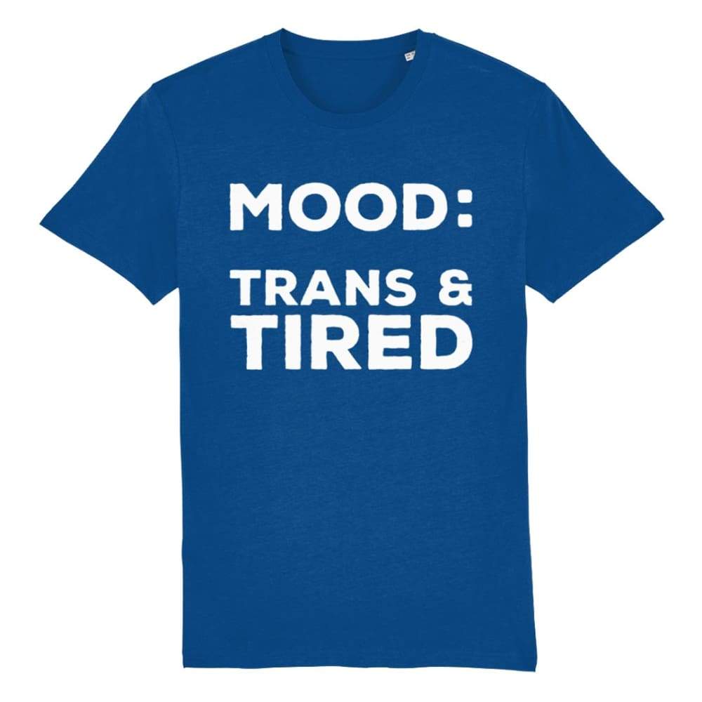 Mood: Trans & Tired T-Shirt | Rainbow & Co | LGBTQ+ Apparel