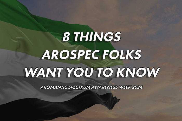 Background shows an aromantic flag, foreground text reads: 8 Things Arospec Folks Want You To Know - Aromantic Spectrum Awareness Week 2024
