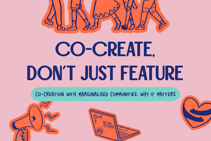 Illustrated blog featured image with the headline “Co-create, don’t just feature” and a subheading “Co-creation with marginalised communities: why it matters”, with small icons (megaphone, laptop and heart) on a pink background.