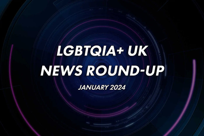 LGBTQIA+ UK News Round Up