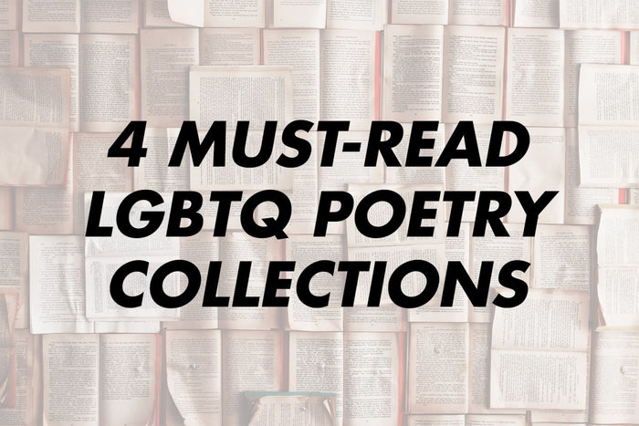 4 Must-Read Contemporary LGBTQ Poetry Collections