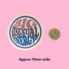 Big Bisexual Energy Vinyl Sticker Approx 70mm