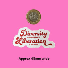 Load image into Gallery viewer, Diversity is Our Strength Sticker Approx 65mm wide