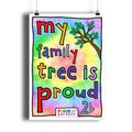 My Family Tree is Proud 2 B - Portrait Matte Art Print