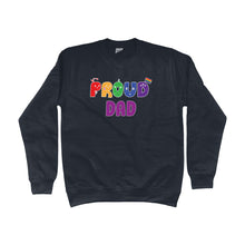 Load image into Gallery viewer, Proud Dad Pride Sweatshirt