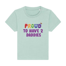 Load image into Gallery viewer, Proud To Have 2 Daddies - Baby Pride Shirt - Green