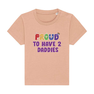 Proud To Have 2 Daddies - Baby Pride Shirt - Peach