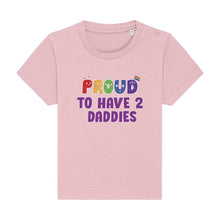 Load image into Gallery viewer, Proud To Have 2 Daddies - Baby Pride Shirt - Pink