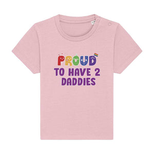 Proud To Have 2 Daddies - Baby Pride Shirt - Pink