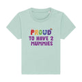 Proud To Have 2 Mummies - Baby Pride Shirt - Green