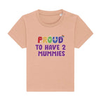 Proud To Have 2 Mummies - Baby Pride Shirt - Peach