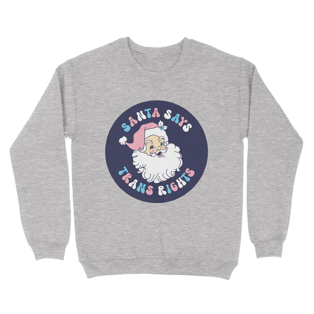 Heather Grey sweatshirt with a Santa Says Trans Rights motif in the colours of the Transgender flag
