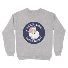 Load image into Gallery viewer, Heather Grey sweatshirt with a Santa Says Trans Rights motif in the colours of the Transgender flag