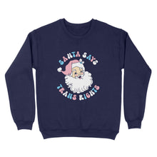 Load image into Gallery viewer, Oxford Navy sweatshirt with a Santa Says Trans Rights motif in the colours of the Transgender flag