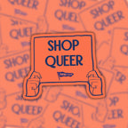 Shop Queer vinyl sticker displayed against a background of matching protest sign stickers.