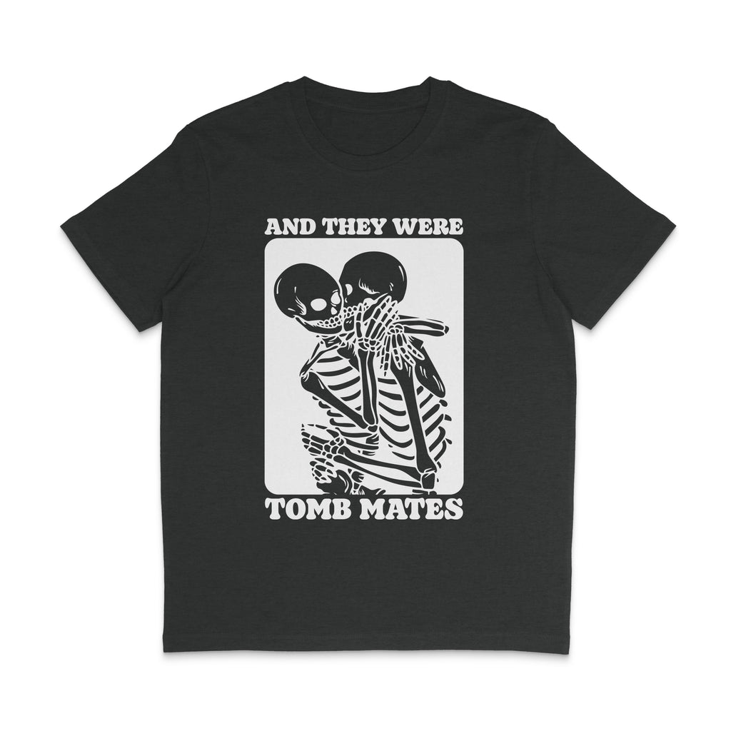 Dark Heather Grey crew neck shirt featuring the slogan And They Were Tomb Mates alongside a graphic of two skeletons embracing