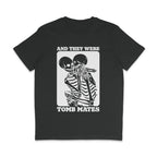 Dark Heather Grey crew neck shirt featuring the slogan And They Were Tomb Mates alongside a graphic of two skeletons embracing