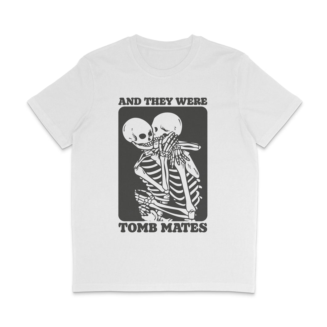 White crew neck shirt featuring the slogan And They Were Tomb Mates alongside a graphic of two skeletons embracing