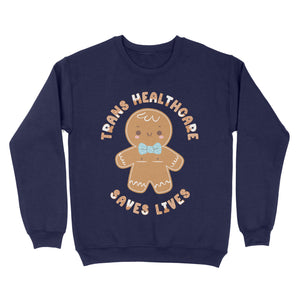 Oxford navy sweatshirt showcasing a gingerbread person with the words 'Trans Healthcare Saves Lives' in a festive font.