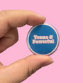 Trans & Powerful Retro Pride Badge