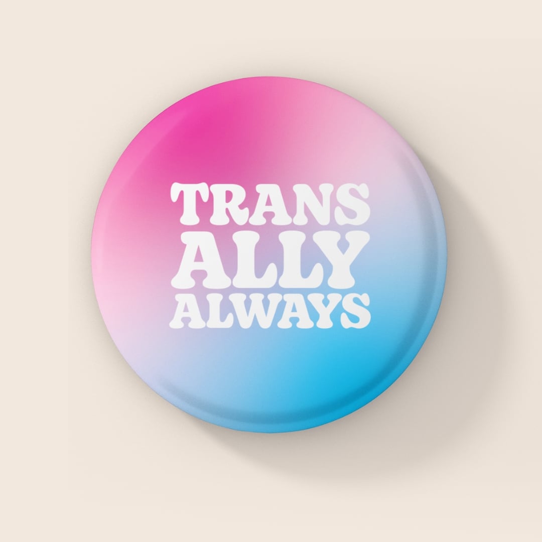 38mm Trans Ally Always badge with pink, white and blue gradient background and bold white text.
