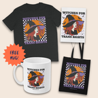 Black T-shirt, black tote bag, art print and white mug arranged on a cream background, each featuring a red-haired witch in a black hat and “Witches for Trans Rights” text. An orange starburst beside the mug reads “FREE MUG!”