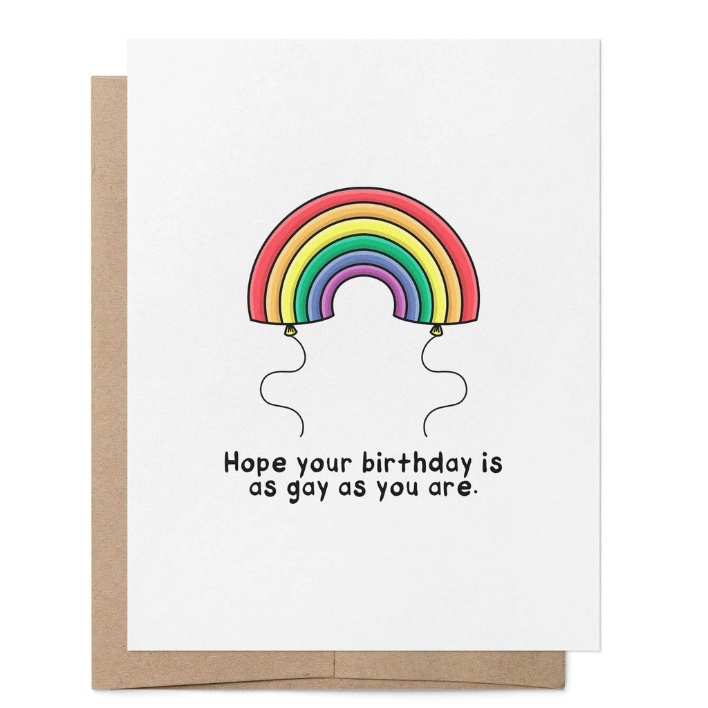 Hope Your Birthday Is as Gay as You Are greeting card featuring a rainbow-shaped balloon above the humorous birthday message.