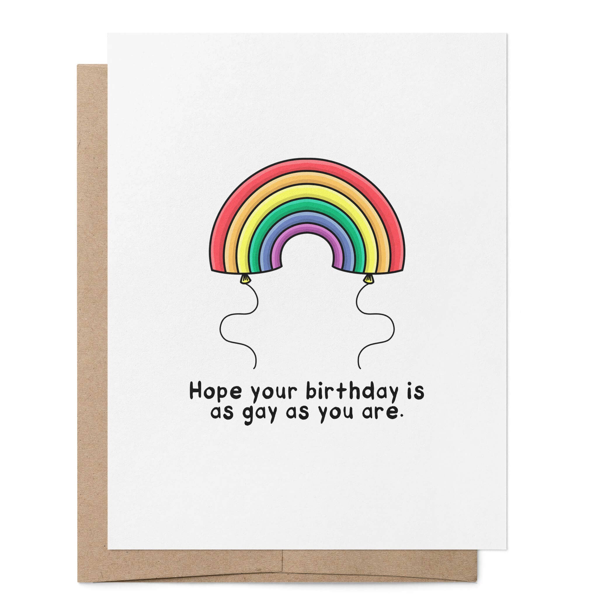 Hope Your Birthday Is as Gay as You Are greeting card featuring a rainbow-shaped balloon above the humorous birthday message.