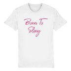 White Born To Slay T Shirt | Rainbow & Co