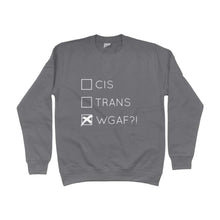 Load image into Gallery viewer, Cis Trans WGAF! Sweatshirt | Rainbow &amp; Co