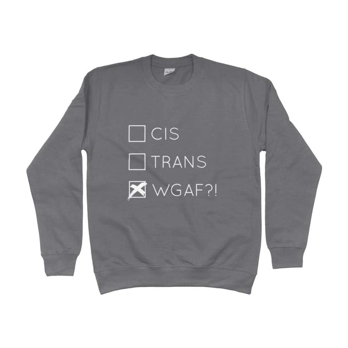 Cis Trans WGAF! Sweatshirt | Rainbow & Co