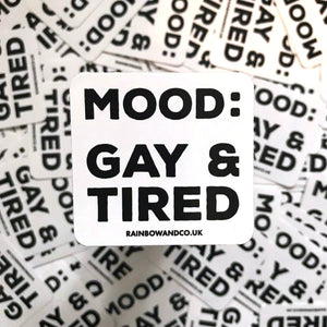 Gay & Tired Sticker | Rainbow & Co