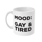 Gay & Tired Mug | Rainbow & Co