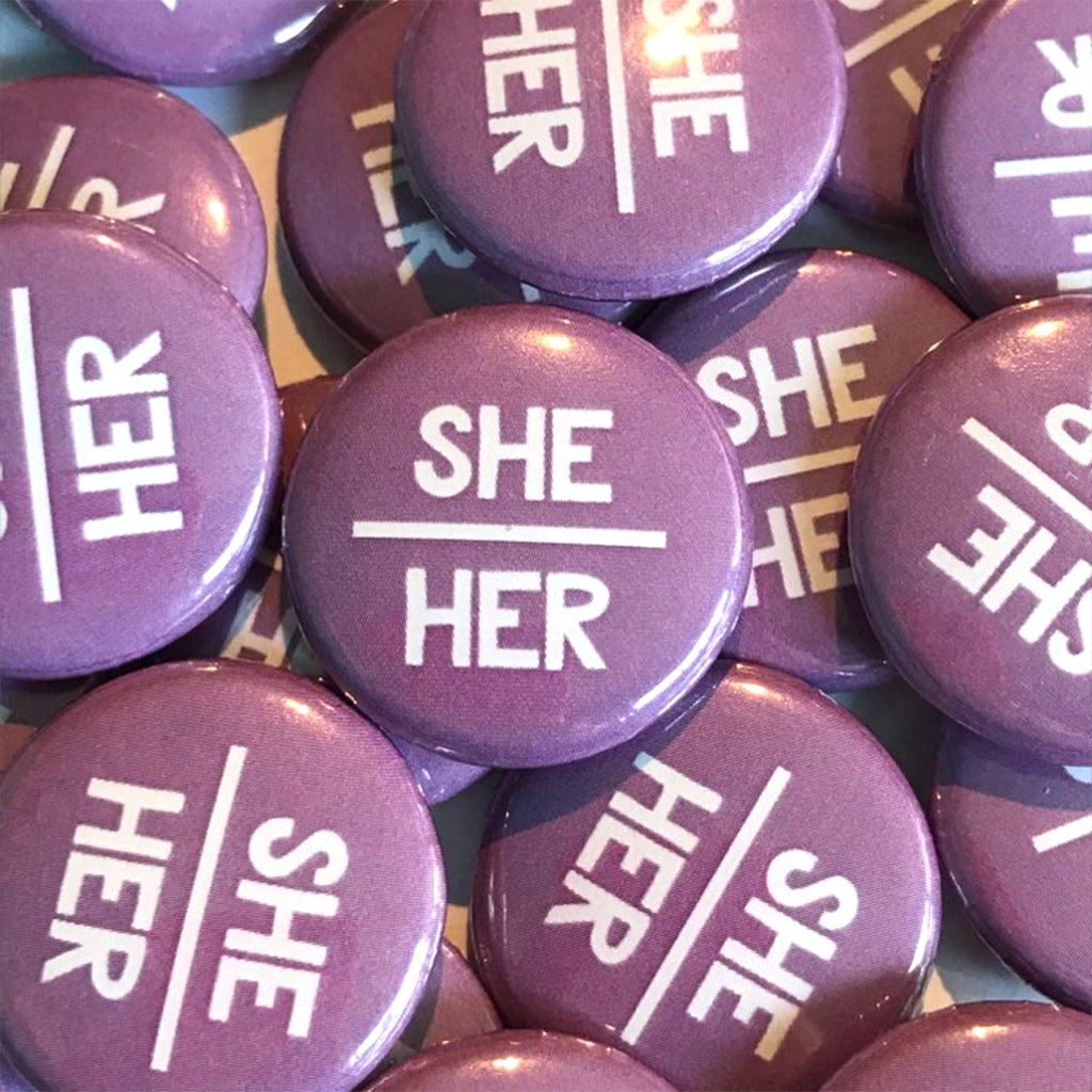 She Her Pronoun Badge 25mm