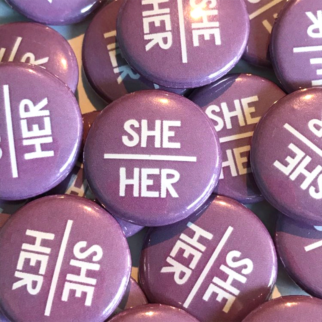 She Her Pronoun Badge 25mm