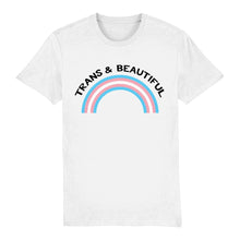 Load image into Gallery viewer, Trans Pride Shirt | Trans &amp; Beautiful | Rainbow &amp; Co