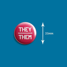Load image into Gallery viewer, They/Them Pronoun Badge | Rainbow &amp; Co