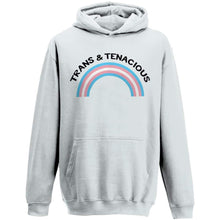 Load image into Gallery viewer, Trans &amp; Tenacious Hoodie | Rainbow &amp; Co