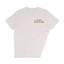 Load image into Gallery viewer, We Are Everywhere Gay Pride Shirt
