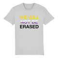 We Will Not Be Erased | Non Binary Flag Shirt | Rainbow & Co