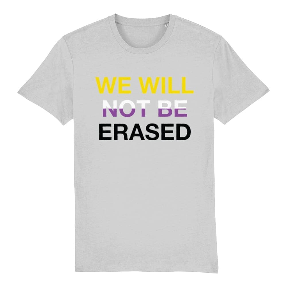 We Will Not Be Erased | Non Binary Flag Shirt | Rainbow & Co
