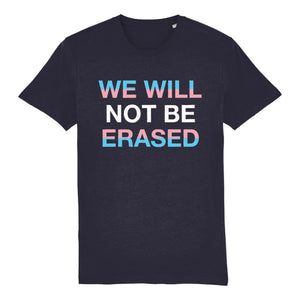 Won't Be Erased T Shirt | Rainbow & Co