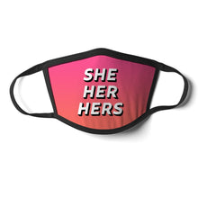 Load image into Gallery viewer, She Her Hers Pronoun Face Mask in a pink/orange gradient.