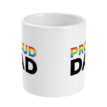 Load image into Gallery viewer, Proud Dad - Rainbow Flag Mug | Rainbow &amp; Co