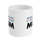 Proud Mum - Transgender Flag Mug | Rainbow & Co