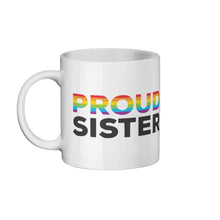 Load image into Gallery viewer, Proud Sister - Rainbow Flag Mug | Rainbow &amp; Co