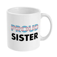 Load image into Gallery viewer, Proud Sister - Transgender Flag Mug | Rainbow &amp; Co