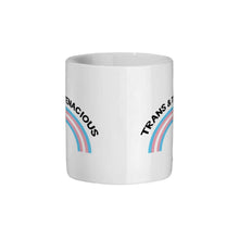 Load image into Gallery viewer, Trans &amp; Tenacious Coffee Mug | Rainbow &amp; Co